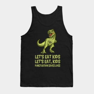 Let's Eat Kids Punctuation Saves Gift Tank Top